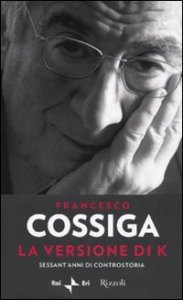 La versione di K - Sessant'anni di controstoria