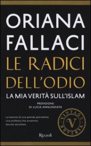 Le radici dell'odio. La mia verit&agrave; sull'Islam