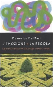 L'emozione e la regola - La grande avventura dei gruppi creativi europei