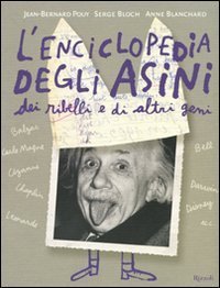 L'enciclopedia degli asini, dei ribelli e di altri geni