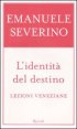 L'identit&agrave; del destino - Lezioni veneziane