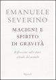 Macigni e spirito di gravit&agrave; - Riflessioni sullo stato attuale del mondo