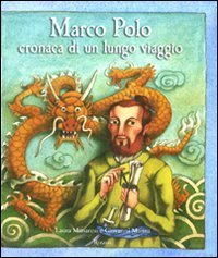 Marco Polo - Cronaca di un lungo viaggio