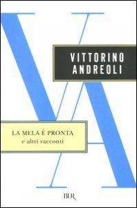 La mela &egrave; pronta e altri racconti