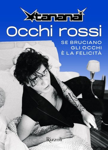 Occhi rossi. Se bruciano gli occhi &egrave; la felicit&agrave;