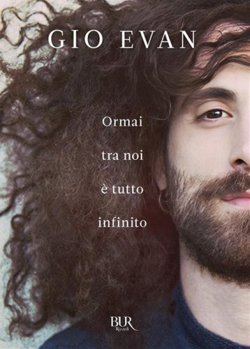 Ormai tra noi &egrave; tutto infinito