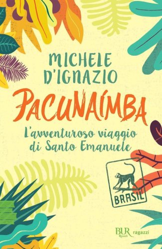 Pacuna&iacute;mba. L'avventuroso viaggio di Santo Emanuele