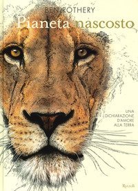 Pianeta nascosto. Una dichiarazione d'amore alla Terra