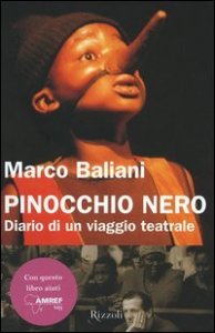 Pinocchio nero - Diario di un viaggio teatrale