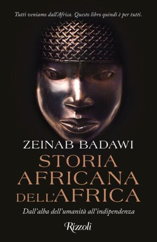 Storia africana dell'Africa. Dall'alba dell'umanit&agrave; all'indipendenza