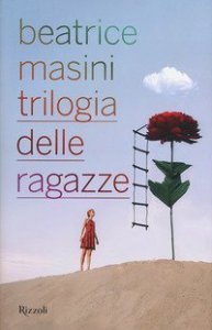 Trilogia delle ragazze: L'estate gigante-Gi&ugrave; la zip-I bottoni