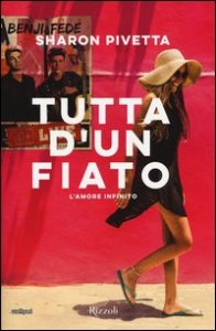 Tutta d'un fiato. L'amore infinito