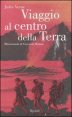 Viaggio al centro della Terra - Ediz. integrale