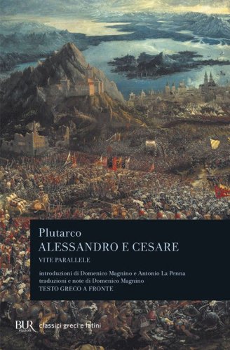 Vite parallele. Alessandro e Cesare. Testo greco a fronte