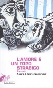 L'amore è un topo strabico - Racconti