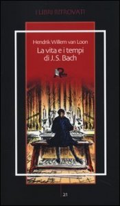 La vita e i tempi di J. S. Bach