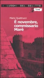 novembre, commissario Mar&egrave; - Le inchieste del commissario Mar&egrave;. Vol. 4