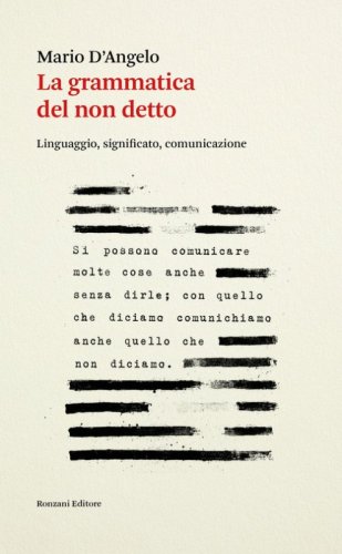 La grammatica del non detto. Linguaggio, significato, comunicazione