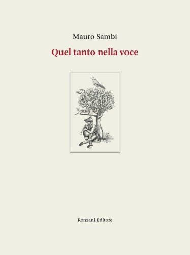 Quel tanto nella voce. Poesie 1994-2020