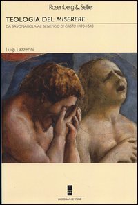 Teologia del &laquo;Miserere&raquo;. Da Savonarola al &laquo;Beneficio di Cristo&raquo; 1492-1543