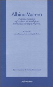 Albino Morera - L'uomo e il pastore nel contesto socio-religioso nella diocesi di Tempio-Ampurias