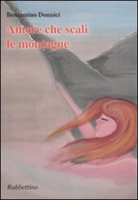 Amore che scali le montagne