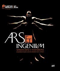 Ars et ingenium. Similitudine e invenzione celebrando Leonardo Da Vinci. Art. Ediz. italiana e inglese