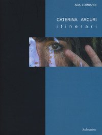 Caterina Arcuri - Itinerari