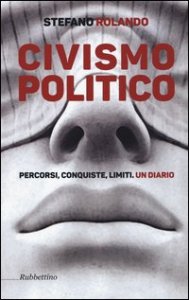 Civismo politico. Percorsi, conquiste, limiti. Un diario