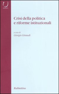 Crisi della politica e riforme istituzionali