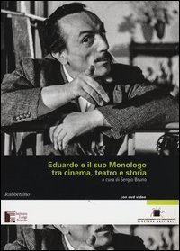Eduardo e il suo Monologo tra cinema, teatro e storia