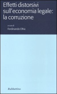 Effetti distorsivi sull'economia legale: la corruzione