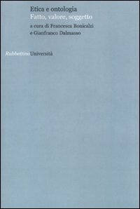 Etica e ontologia - Fatto, valore, soggetto