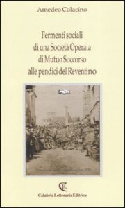 Fermenti Sociali Di Una Societa` Operaia Di Mutuo Soccorso Al