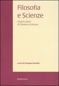 Filosofia e scienze - Studi in onore di Girolamo Cotroneo. Vol. 4