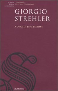 Giorgio Strehler - Atti del Convegno di studi sul Giorgio Strehler e il teatro pubblico (Roma, 21 gennaio 2008)