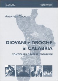 Giovani e droghe in Calabria - Contiguit&agrave; e rappresentazioni