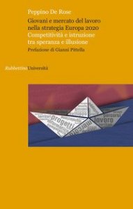 Giovani e mercato del lavoro nella strategia Europa 2020. Competitivit&agrave; e istruzione tra speranza e illusione