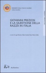 Giovanni Preziosi e la questione della razza in Italia - Atti del Convegno di studi (Avellino-Torella dei Lombardi, 30 novembre-2 dicembre 2000)