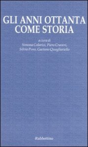 Gli anni ottanta come storia