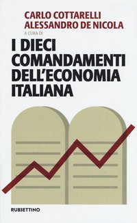 I dieci comandamenti dell'economia italiana