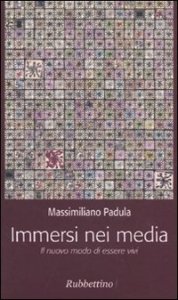 Immersi nei media - Il nuovo modo di essere vivi