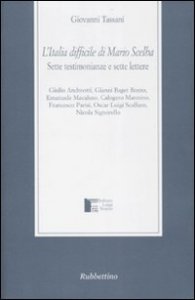 L'Italia difficile di Mario Scelba - Sette testimonianze e sette lettere