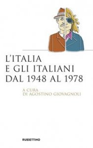 L'Italia e gli italiani dal 1948 al 1978