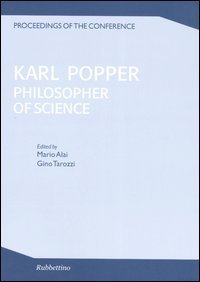 Karl Popper - Philosopher of scienze. Proceedings of the conference (Cesena, 27-30 ottobre 1994)