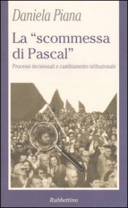 La &laquo;scommessa di Pascal&raquo;. Poteri decisionali e cambiamento istituzionale