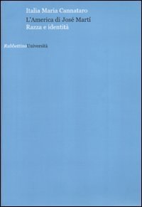 L'America di Jos&eacute; Mart&iacute;. Razza e identit&agrave;