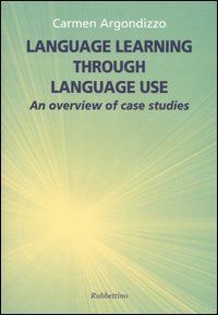 Language learning through language use - An overview of case studies