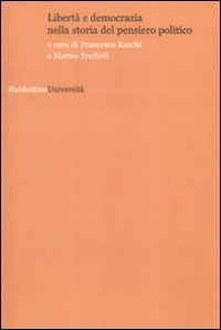 Libert&agrave; e democrazia nella storia del pensiero politico