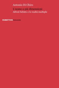 L'uomo a piu dimensioni. Alfred Sch&uuml;tz e le realt&agrave; multiple